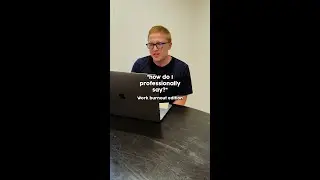 How do I professionally say? Work burnout edition!