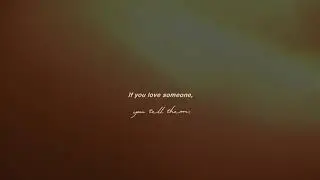 if you love someone, tell them [ FREE AUDIO ]