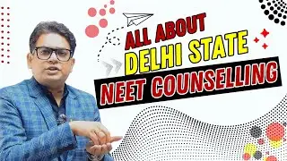 Delhi State Counselling for NEET UG 2023 | Delhi State Quota NEET UG Counselling | Delhi State NEET|