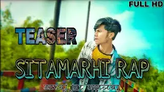 #SITAMARHI - RAP  ( official teaser) #rapsong