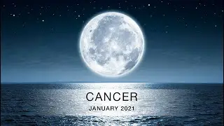 CANCER JANUARY 2021 Astrology Horoscope 