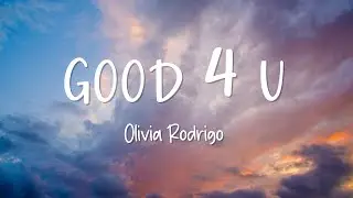 Olivia Rodrigo - Good 4 U - Lyrics