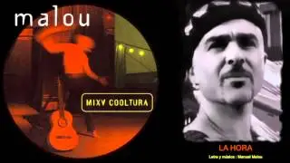 MANUEL MALOU  - Mixa cooltura -  La Hora