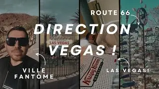N°4 Direction Las Vegas ! (Route 66, ville fantôme et véritable 