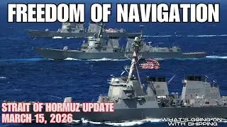 Strait of Hormuz Update 15 March 2026 | Update on Other Maritime Stories | US Destroyers Sail Again