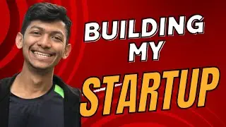 Building My New Startup + Channel Update