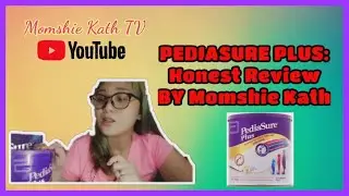 PEDIASURE PLUS: Honest Review by Momshie Kath