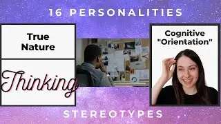 What is ACTUALLY a Thinking Type? (16 Personalities - Basics)