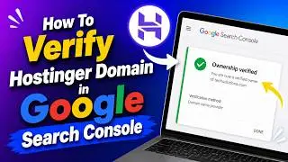 How To Verify Hostinger Domain in Google Search Console (Quick Guide)