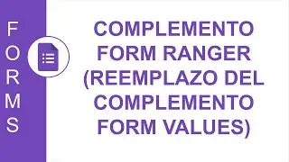 [GOOGLE FORMS] FORM RANGER ADD-ON (FORM VALUES REPLACEMENT): UPDATE OPTIONS