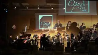 OPUS 1 BIG BAND - Chega the saudade