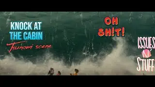 Tsunami Scene - Knock at the Cabin (2023)