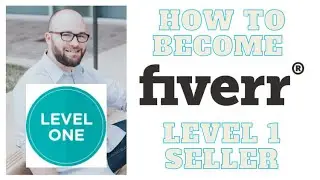 How to Become a Level 1 Seller on Fiverr 2021