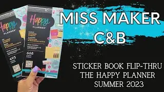 Miss Maker C & B Sticker Book Flip-Thrus | The Happy Planner | Summer 2023