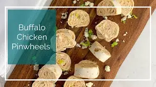 Buffalo Chicken Pinwheel Appetizers