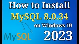 How to Install MySQL 8.0.34 Server & Workbench on Windows 10 [2023] | Install MySQL 8.0.34