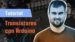 Cómo usar un Transistor con Arduino