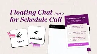 Floating Button For Easy Steps Schedule Call - React Tailwind Silent Coding Part 2