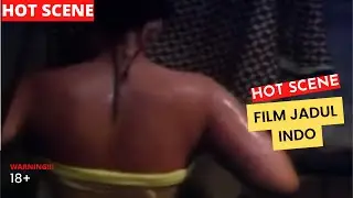 Adegan panas film jadul Indo | Hot scene