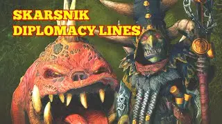 Skarsnik Diplomacy Lines. Total War Warhammer 2