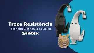 Troca da Resistência Torneira Eletrônica Sintex