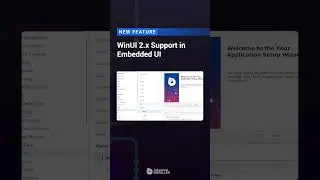 🔔 New Feature: WinUI 2.x Support in Embedded UI | Advanced Installer 21.8