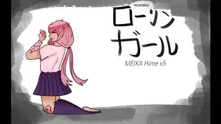 【 MEIKA Hime 】Rolling Girl