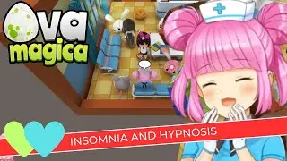 Ova Magica - Level 2 OPAL event [INSOMNIA AND HYPNOSIS]