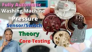 Fully Automatic Washing Machine Pressure Switch/Sensor Working Principal Theory and Its core Test
