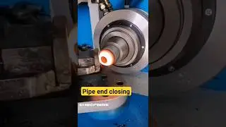 Pipe end closing | Induction heating | manufacturing #machinists#machining #shorts #viral