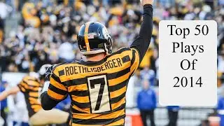 Ben Roethlisberger’s Top 50 Plays of 2014