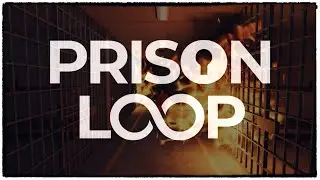 PRISON LOOP | Prison Loop