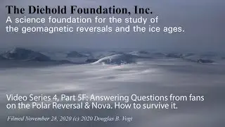 Series 4, Part 5F, Q&A; Where to go and what to expect during the polar reversal and Nova in 2046.