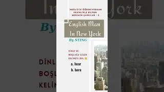 İngilizce Öğreniyorsan Bilmen Gereken Şarkılar 5 :Englishman In New York by STING