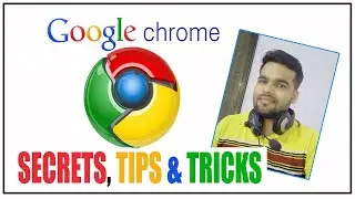 Useful Google Chrome Tips & Trick You Must Know.