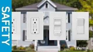 Leviton Presents: How to Make Your Older Home Safer