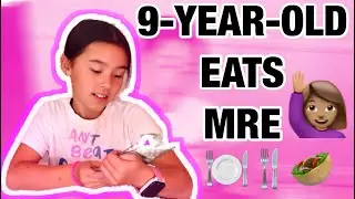 9-Year-Old Eats MRE!