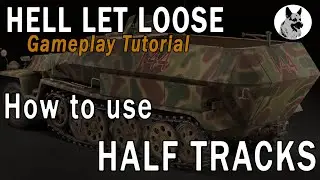 Hell Let Loose Half Track Tutorial Update 11
