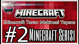 Minecraft Tarım Makinesi Yapımı - MİNECRAFT