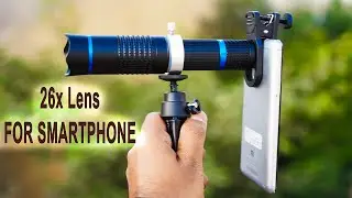 Massive 26x Lens for Your Smartphone