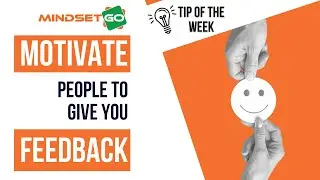 Motivate People to Give You Feedback