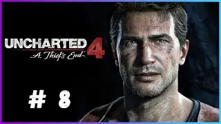 [СЕРИЯ 8] Прохождение Uncharted 4: Путь вора PC 2023