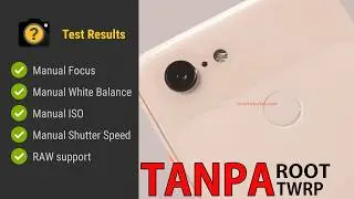 Enable Camera2API Without Root & TWRP on Xiaomi Mi A1, Mi A2, Mi A2 Lite: 100% Google Camera