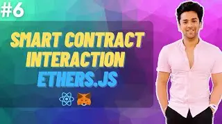 Web3 Course | #6 Smart Contract Interaction with Ethers.js