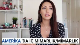AMERİKA'DA İÇ MİMARLIK/MİMARLIK | çok sorulan 10 soru