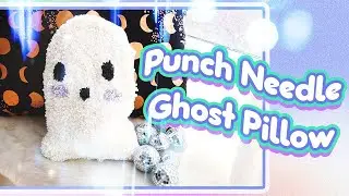 Learn How to Make a Punch Needle Pillow - Halloween Ghost Pillow - Beginner Friendly