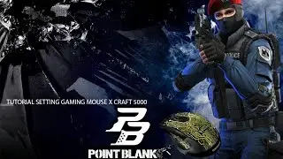 TUTORIAL setting mouse gaming x craft tron 5000 SG[POINT BLANK]
