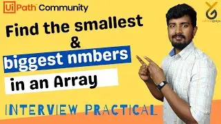 Find the Smallest and Biggest Numbers in an Array in UiPath | Interview Practical | yellowgreys