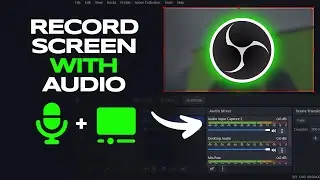 How to Use OBS Studio to Record Screen With Audio For Beginner
