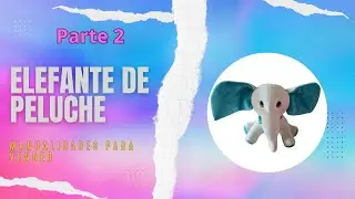 Manualidades Para VENDER Y GANAR DINERO TUTORIAL Elefante de Peluche Cómo Hacer un Elefante 🐘🐘